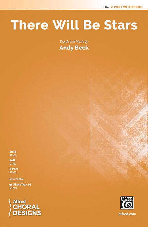 There Will Be Stars - Beck - Choral Octavo - 2-Pt Accompanied