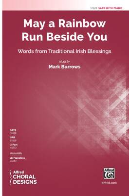 May a Rainbow Run Beside You - Burrows - Choral Octavo - SATB Accompanied