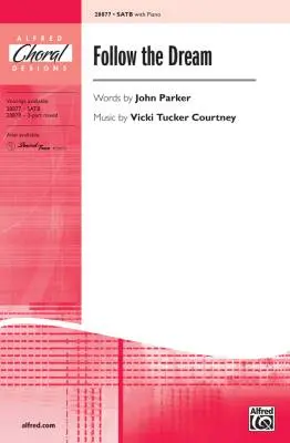 Alfred Publishing - Follow the Dream - Courtney - Choral Octavo - SATB Accompanied