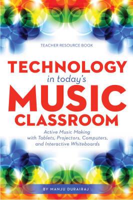 Hal Leonard - Technology in Todays Music Classroom - Durairaj - Book