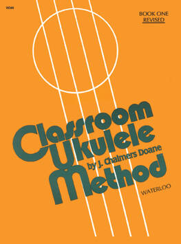 Classroom Ukulele Method, Book 1 - Doane - Ukulele - Book