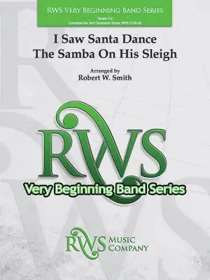 RWS Music Company - I Saw Santa Dance the Samba on His Sleigh - Smith - Concert Band - Gr. 0.5