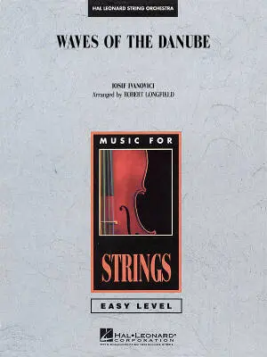 Hal Leonard - Waves of the Danube - Ivanovici/Longfield - String Orchestra - Gr. 2