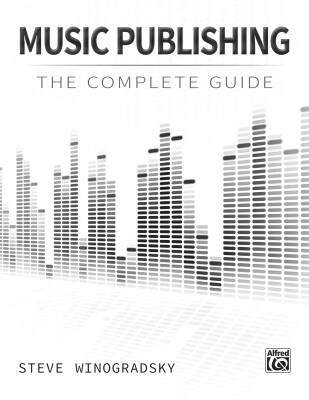 Music Publishing: The Complete Guide - Winogradsky - Book