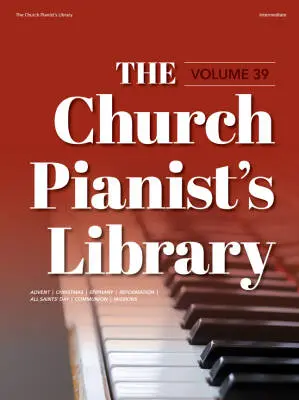 Lorenz Publishing Co. - The Church Pianists Library, Volume 39 - Various - Piano - Book