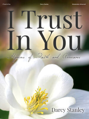Lorenz Publishing Co. - I Trust In You - Stanley - Piano - Book