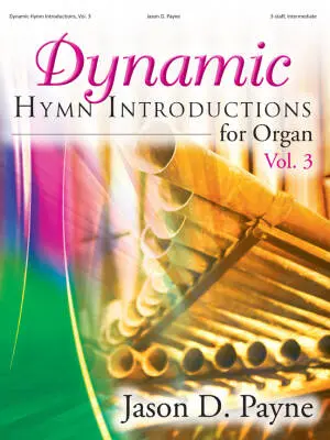 Lorenz Publishing Co. - Dynamic Hymn Introductions, Volume 3 - Payne - 3-Staff Organ - Book