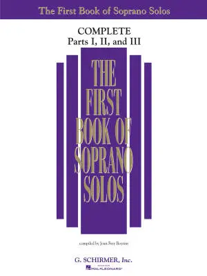 G. Schirmer Inc. - The First Book of Soprano Solos Complete, Parts I, II and III - Boytim