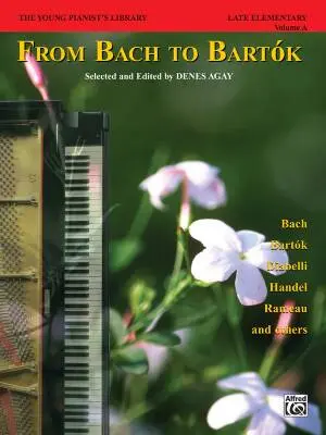 Alfred Publishing - The Young Pianists Library: From Bach to Bartok, Book 1A - Agay - Piano - Book