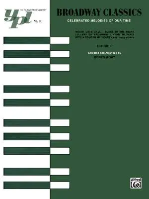 Alfred Publishing - The Young Pianists Library: Broadway Classics for Piano, Book 3C - Agay - Piano - Book