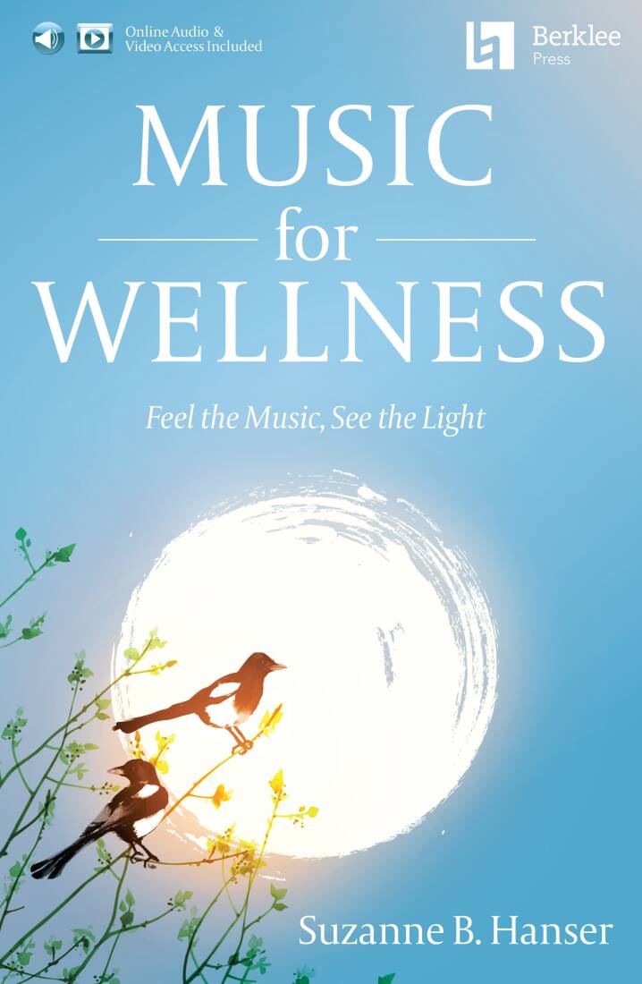 Music for Wellness Feel the Music, See the Light - Hanser - Book/Media Online
