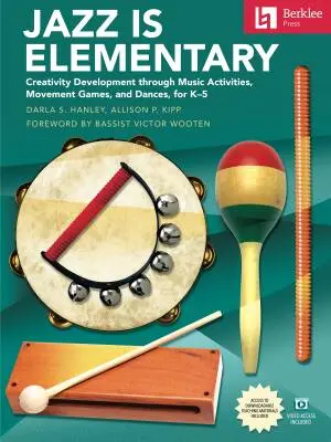 Berklee Press - Jazz Is Elementary - Hanley/Kipp - Book/Video Online