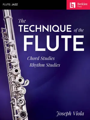 Berklee Press - The Technique of the Flute: Chord Studies, Rhythm Studies - Flute - Book