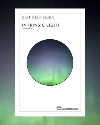 Cait Nishimura - Intrinsic Light - Nishimura - Concert Band - Gr. 4