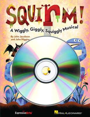 Hal Leonard - Squirm! (Musical) - Jacobson/Higgins - Performance/Accompaniment CD