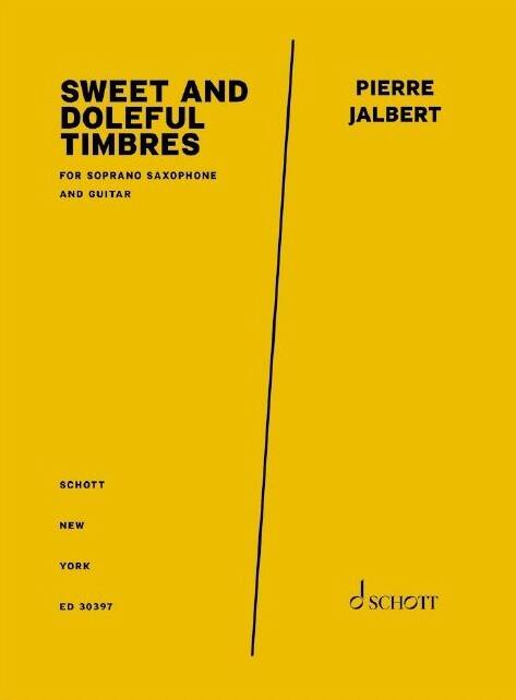 Sweet and Doleful Timbres - Jalbert  - Soprano Sax/Guitar