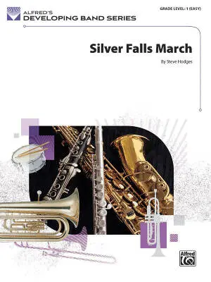 Alfred Publishing - Silver Falls March - Hodges - Concert Band - Gr. 1