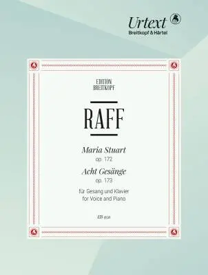 Breitkopf & Hartel - Maria Stuart Op. 172 and 8 Songs Op. 173 - Raff - Voice/Piano - Book