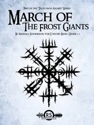 Randall Standridge - March of the Frost Giants - Standridge - Concert Band - Gr. 1.5