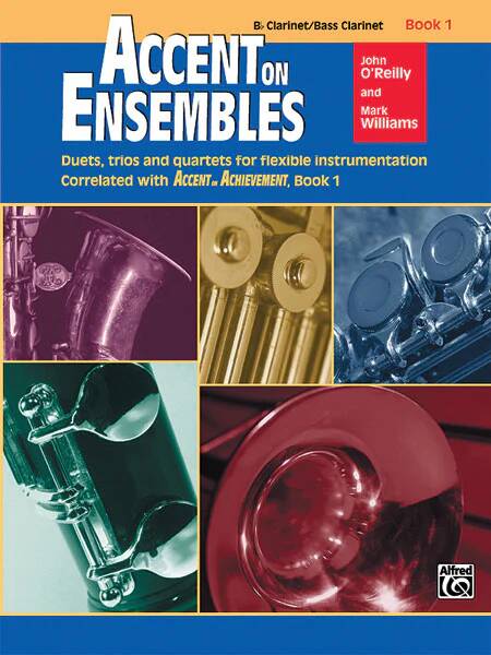 Accent on Ensembles, Book 1 - O\'Reilly/Williams - Bb Clarinet/Bass Clarinet - Book