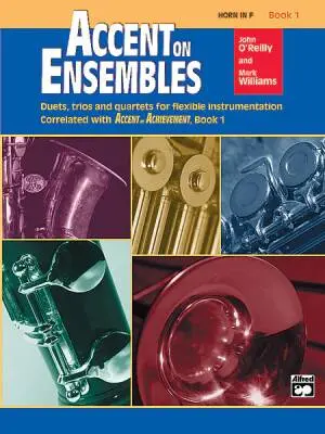 Alfred Publishing - Accent on Ensembles, Book 1 - OReilly/Williams - French Horn - Book