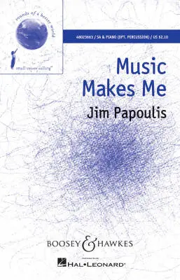 Boosey & Hawkes - Music Makes Me - Papoulis - Choral Octavo - SA Accompanied