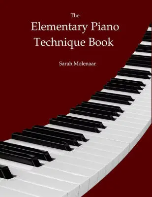 Sarah Molenaar - The Elementary Piano Technique Book - Molenaar - Piano - Book