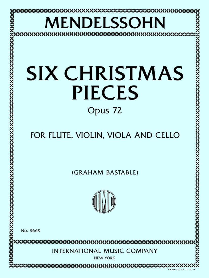 Six Christmas Pieces, Op. 72 - Mendelssohn - Chamber Ensemble