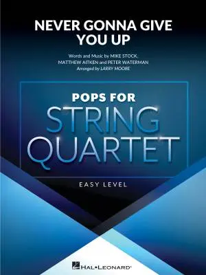 Hal Leonard - Never Gonna Give You Up - Astley/Moore - String Quartet
