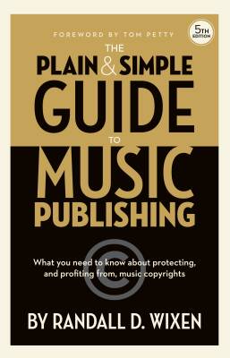 Hal Leonard - The Plain & Simple Guide to Music Publishing, 5th Edition - Wixen