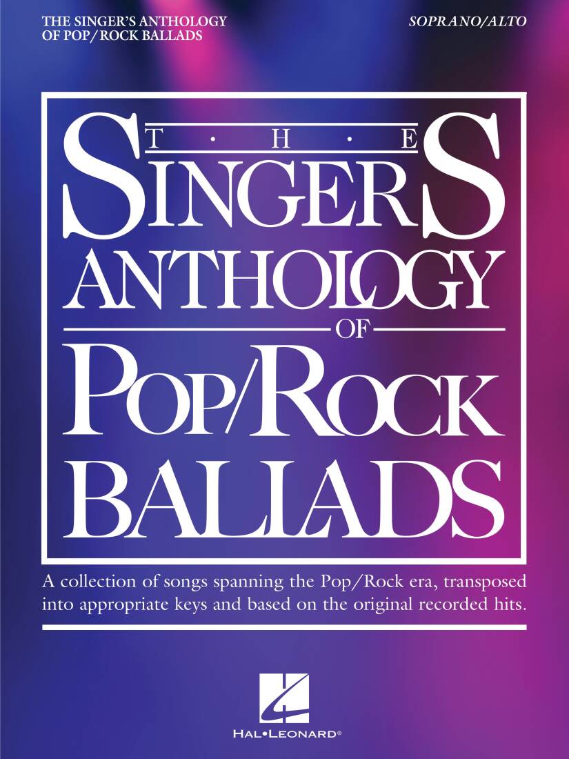 The Singer\'s Anthology of Pop/Rock Ballads - Soprano/Alto Voice - Book