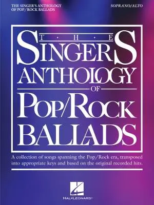 Hal Leonard - The Singers Anthology of Pop/Rock Ballads - Soprano/Alto Voice - Book