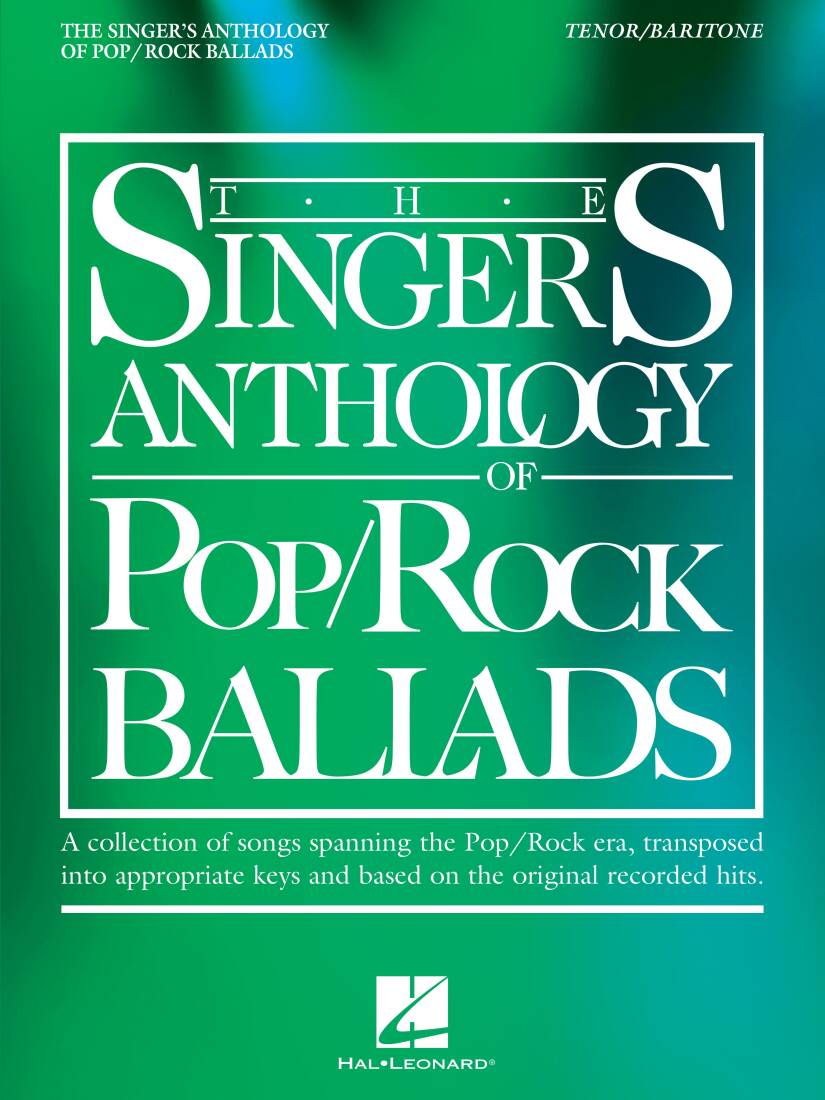 The Singer\'s Anthology of Pop/Rock Ballads - Tenor/Baritone Voice - Book