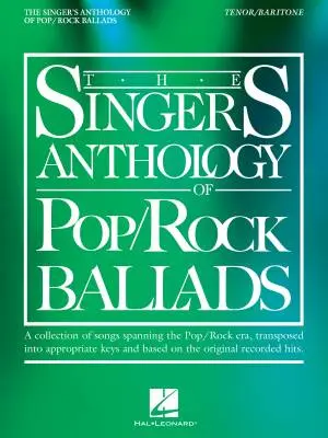Hal Leonard - The Singers Anthology of Pop/Rock Ballads - Tenor/Baritone Voice - Book