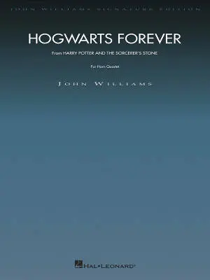 Hal Leonard - Hogwarts Forever (from Harry Potter and the Sorcerors Stone) - Williams - Horn Quartet