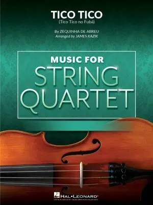 Hal Leonard - Tico Tico - Abreu/Kazik - String Quartet - Gr. 3.5