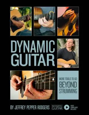 Hal Leonard - Dynamic Guitar: More Tools to Go Beyond Strumming - Rodgers - Guitar TAB - Book/Video Online