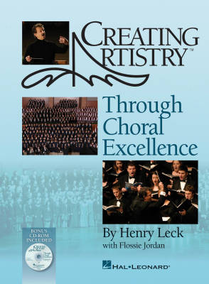 Hal Leonard - Creating Artistry Through Choral Excellence - Jordan/Leck - Book/CD-ROM