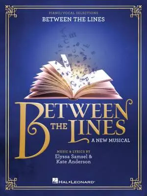Hal Leonard - Between the Lines: A New Musical - Samsel/Anderson - Piano/Vocal/Guitar - Book