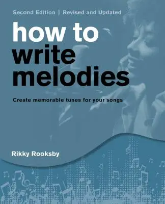How to Write Melodies, Second Edition - Rooksby - Book/Audio Online