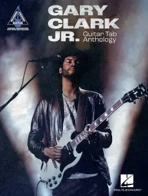 Hal Leonard - Gary Clark Jr. Guitar Tab Anthology - Book