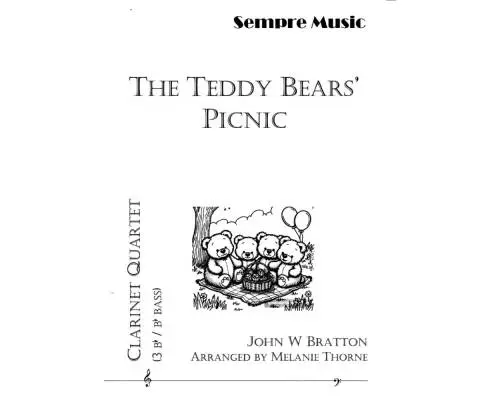 Sempre Music - The Teddy Bears Picnic - Bratton/Thorne - Clarinet Quartet