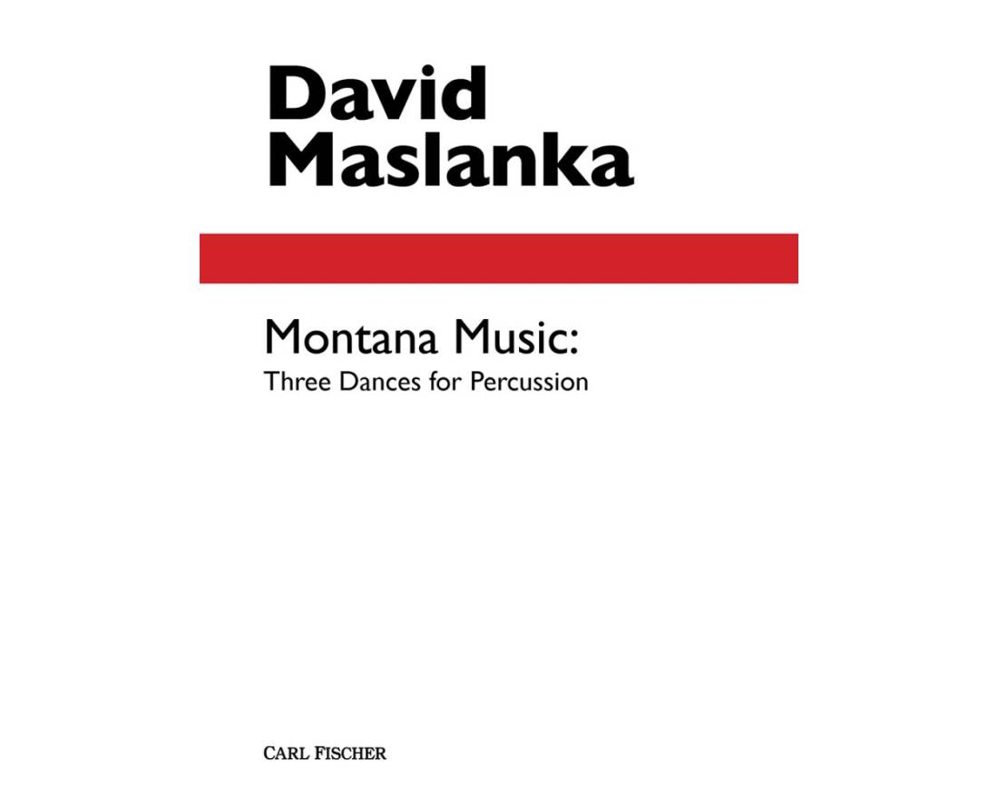 Montana Music: Three Dances for Percussion - Maslanka - Percussion Ensemble