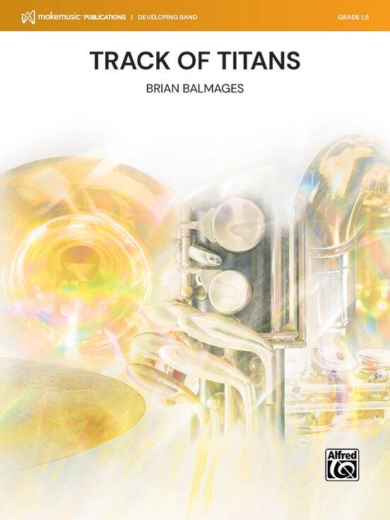 Track of Titans - Balmages - Concert Band - Gr. 1.5