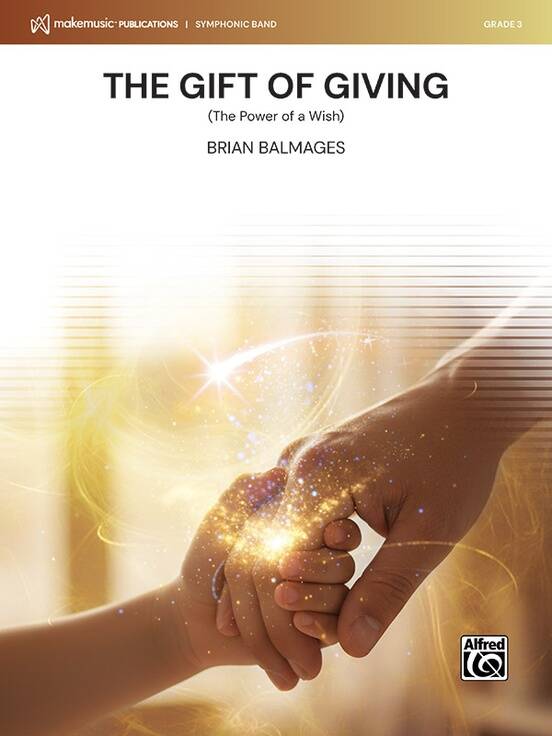 The Gift of Giving (The Power of a Wish) - Balmages - Concert Band - Gr. 3