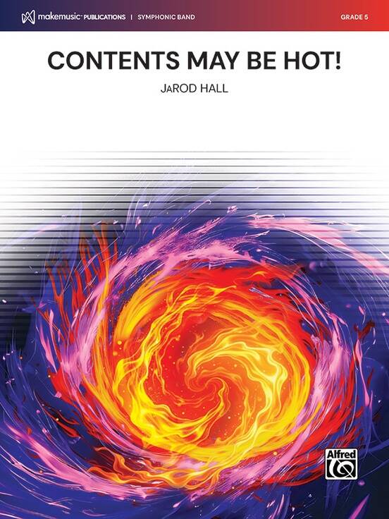 Contents May Be Hot! - Hall - Concert Band - Gr. 5