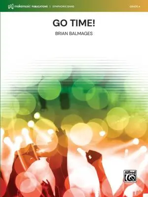 MakeMusic Publications - Go Time! - Balmages - Concert Band - Gr. 4