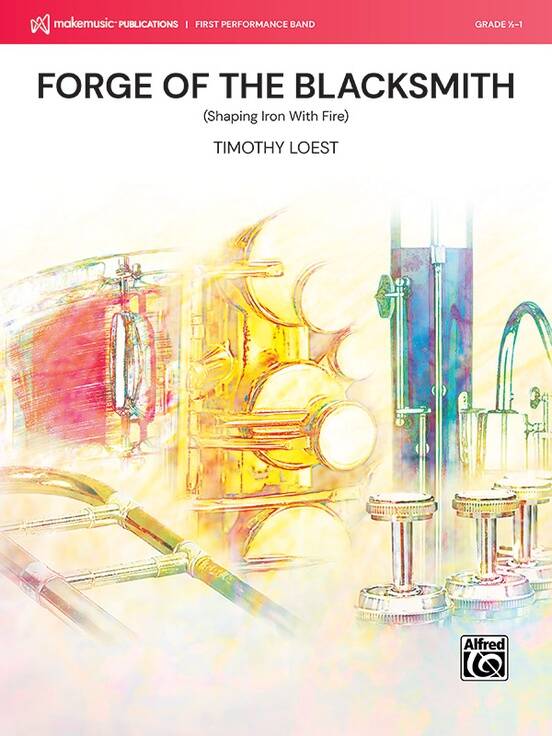 Forge of the Blacksmith (Shaping Iron With Fire) - Loest - Concert Band - Gr. 0.5