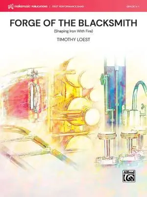 MakeMusic Publications - Forge of the Blacksmith (Shaping Iron With Fire) - Loest - Concert Band - Gr. 0.5