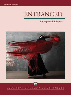 Alfred Publishing - Entranced - Sifuentes - Concert Band - Gr. 3
